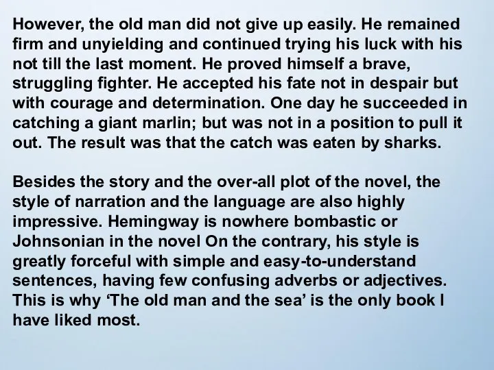 However, the old man did not give up easily. He remained firm