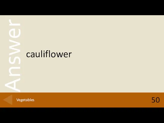 cauliflower 50 Vegetables
