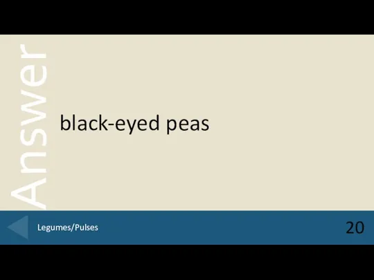 black-eyed peas 20 Legumes/Pulses