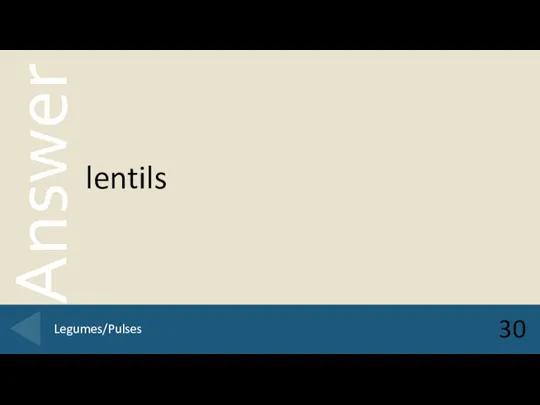 lentils 30 Legumes/Pulses