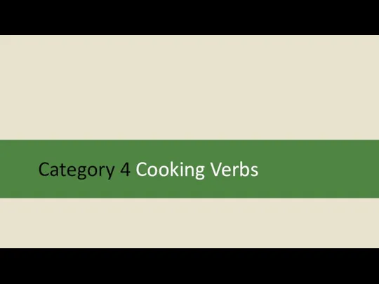 Category 4 Cooking Verbs