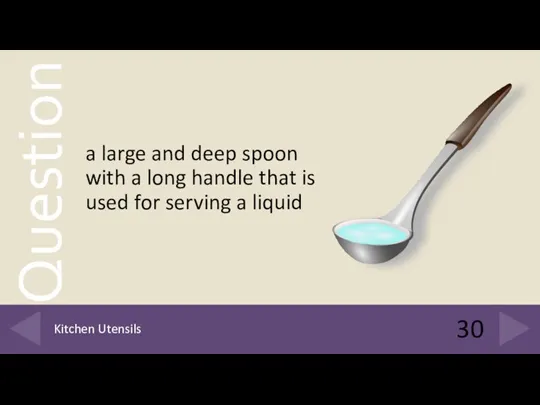 a large and deep spoon with a long handle that is used