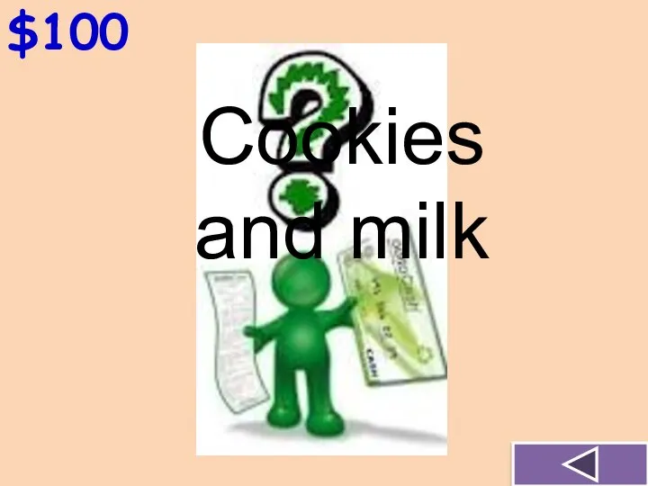 $100 Cookies and milk