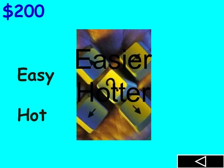 Easy Hot $200 Easier Hotter