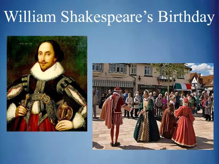William Shakespeare’s Birthday