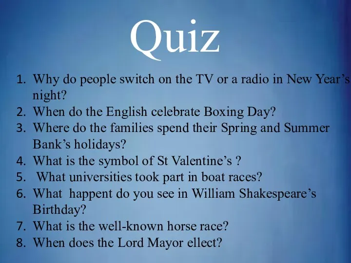 Quiz Why do people switch on the TV or a radio in