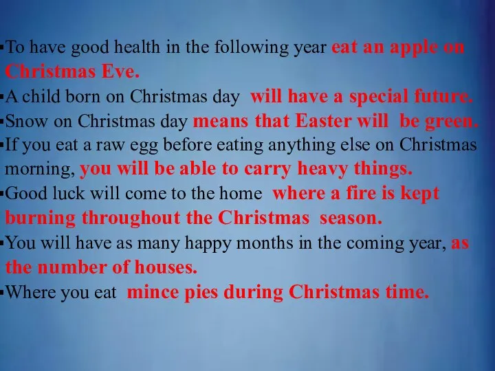 To have good health in the following year eat an apple on