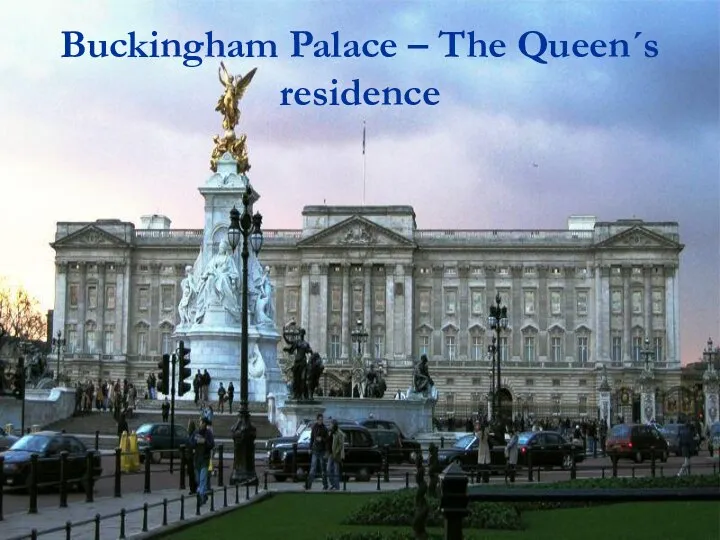Buckingham Palace – The Queen´s residence