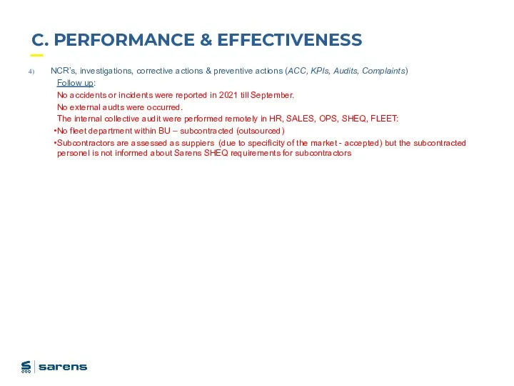 C. PERFORMANCE & EFFECTIVENESS NCR’s, investigations, corrective actions & preventive actions (ACC,