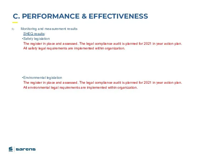 C. PERFORMANCE & EFFECTIVENESS Monitoring and measurement results SHEQ results: Safety legislation