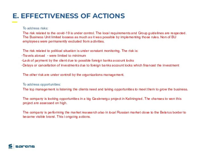 E. EFFECTIVENESS OF ACTIONS To address risks: The risk related to the