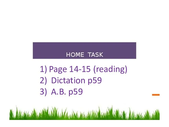 Page 14-15 (reading) Dictation p59 A.B. p59