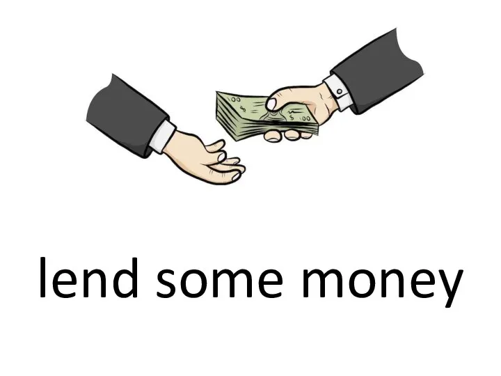 lend some money