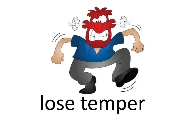 lose temper