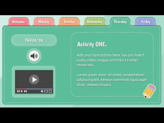 THU 09/24 Activity ONE. Add your instructions here. You can insert audio,