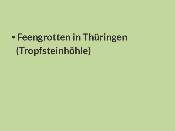Feengrotten in Thüringen (Tropfsteinhöhle)