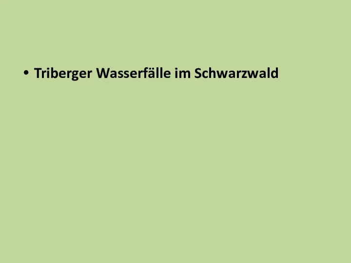 Triberger Wasserfälle im Schwarzwald