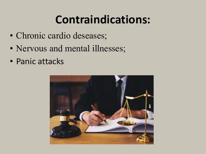 Contraindications: Chronic cardio deseases; Nervous and mental illnesses; Panic attacks