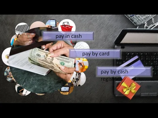 pay by cash register pay by card pay in cash