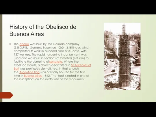 History of the Obelisco de Buenos Aires The obelisk was built by