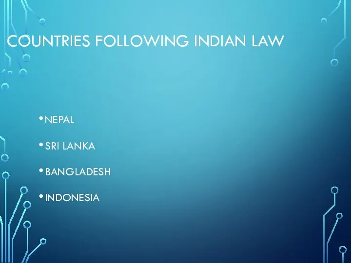 COUNTRIES FOLLOWING INDIAN LAW NEPAL SRI LANKA BANGLADESH INDONESIA