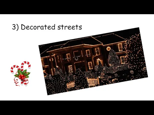 3) Decorated streets