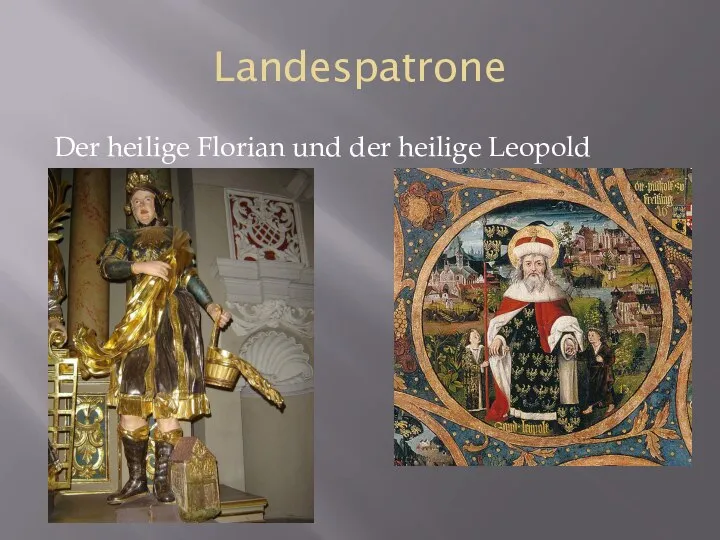 Landespatrone Der heilige Florian und der heilige Leopold