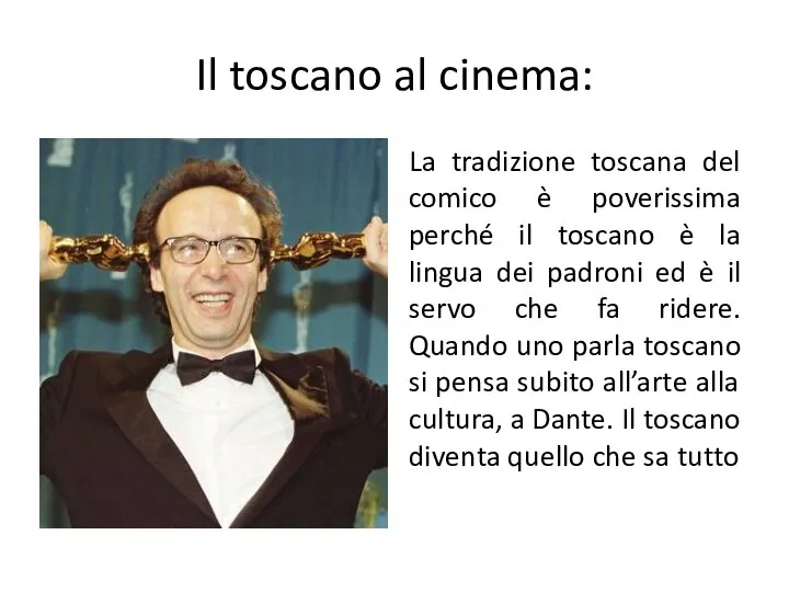 Il toscano al cinema: La tradizione toscana del comico è poverissima perché