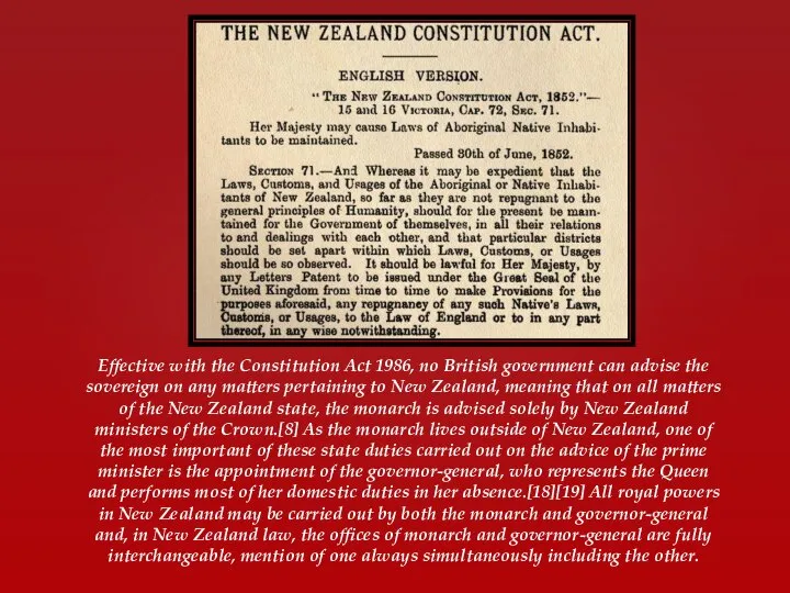 Effective with the Constitution Act 1986, no British government can advise the