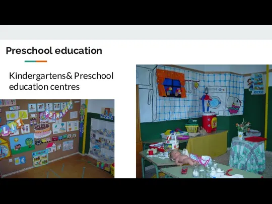 Preschool education Kindergartens& Preschool education centres