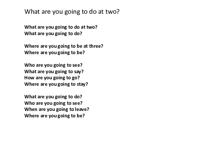 What are you going to do at two? What are you going