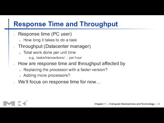 Chapter 1 — Computer Abstractions and Technology — Response Time and Throughput