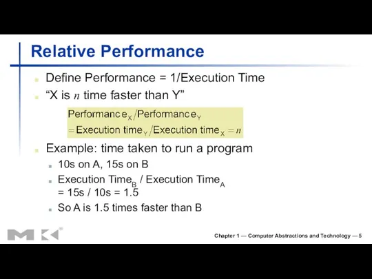 Chapter 1 — Computer Abstractions and Technology — Relative Performance Define Performance