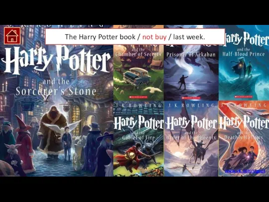 The Harry Potter book wasn’t bought last week. The Harry Potter book