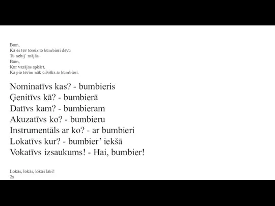 Bum, Kā es tev toreiz to bumbieri devu Tu nebij` mājās. Bum,