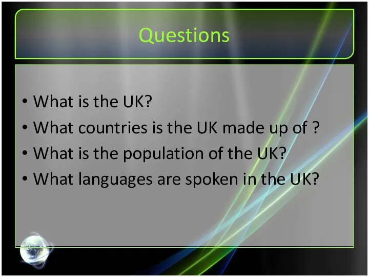 Questions What is the UK? What countries is the UK made up