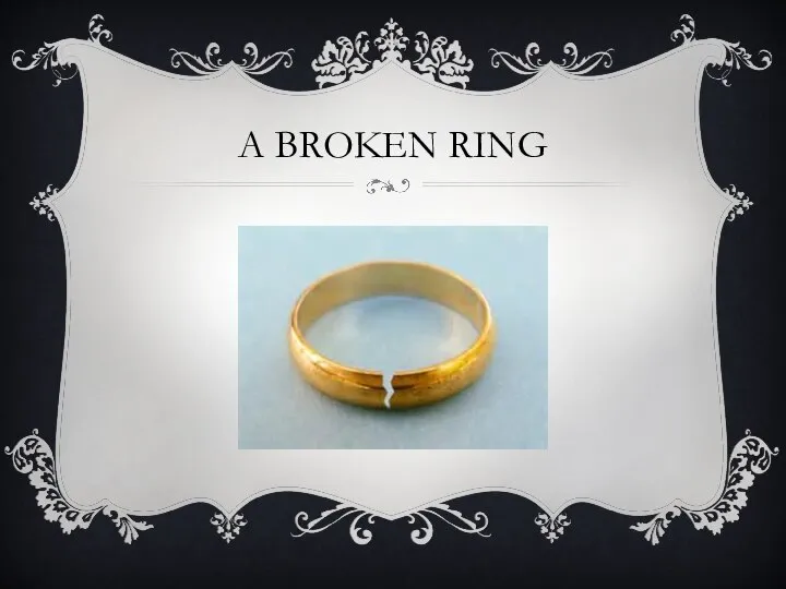 A BROKEN RING