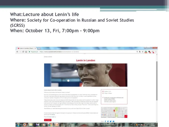 What:Lecture about Lenin’s life Where: Society for Co-operation in Russian and Soviet