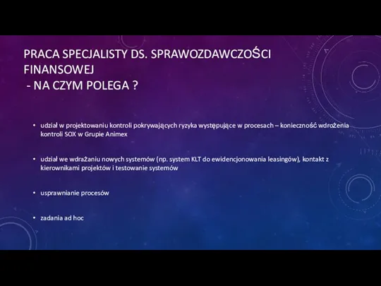 PRACA SPECJALISTY DS. SPRAWOZDAWCZOŚCI FINANSOWEJ - NA CZYM POLEGA ? udział w