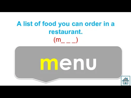 A list of food you can order in a restaurant. (m_ _ _) menu