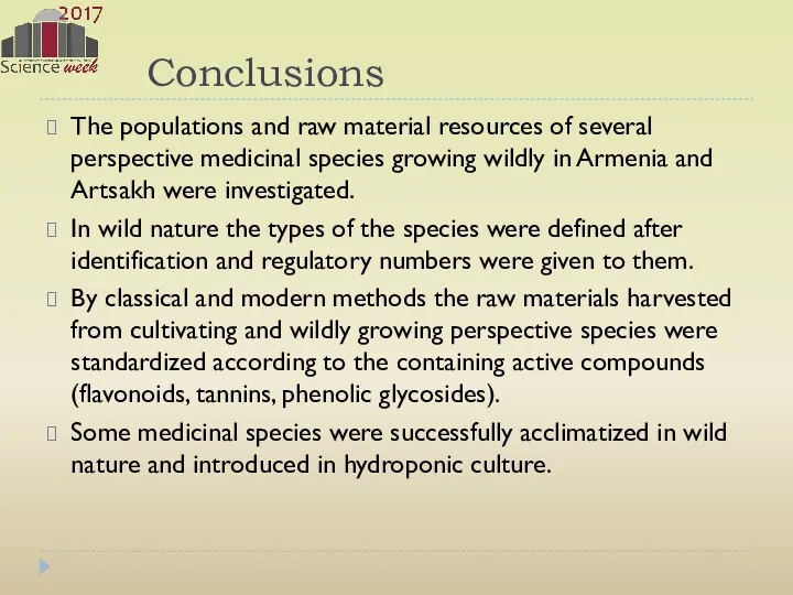 Conclusions The populations and raw material resources of several perspective medicinal species