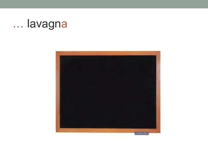 … lavagna