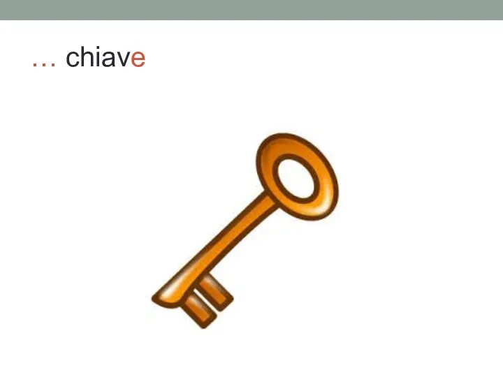 … chiave