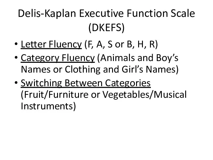 Delis-Kaplan Executive Function Scale (DKEFS) Letter Fluency (F, A, S or B,