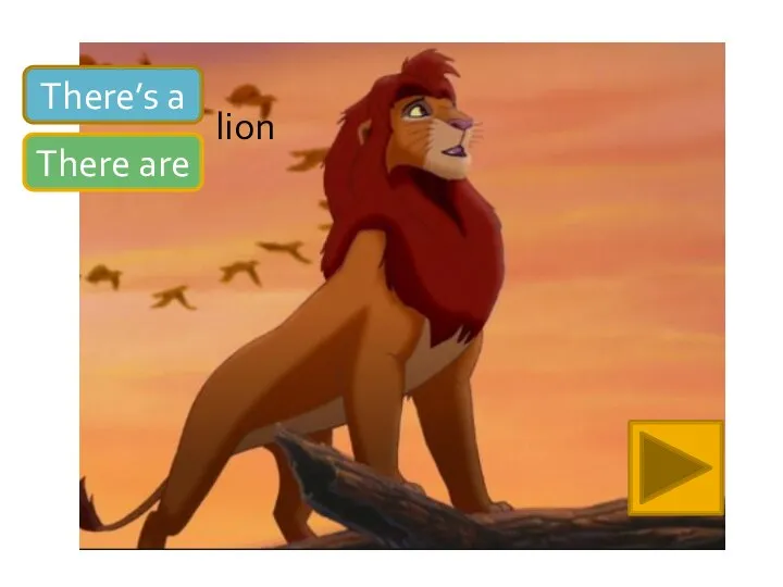 There’s a There are lion