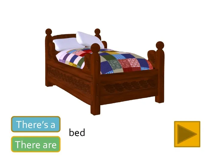There’s a There are bed