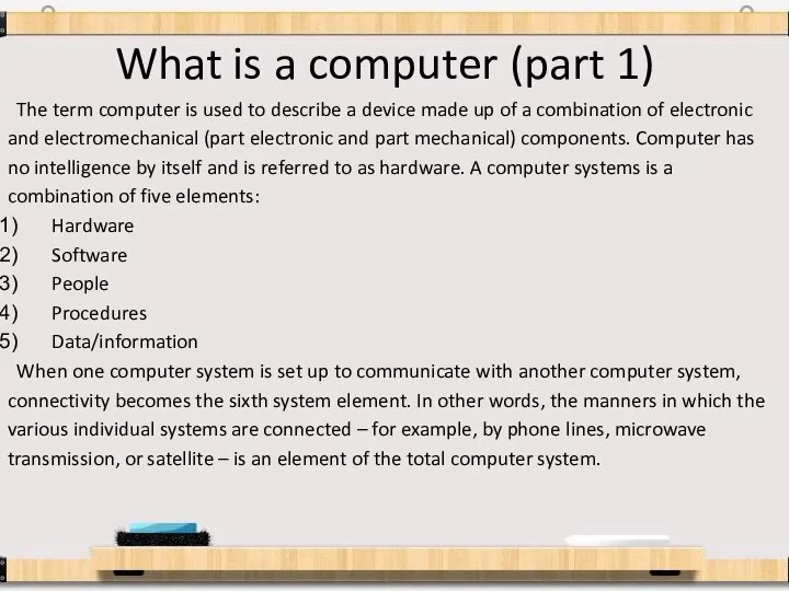 What is a computer (part 1) The term computer is used to