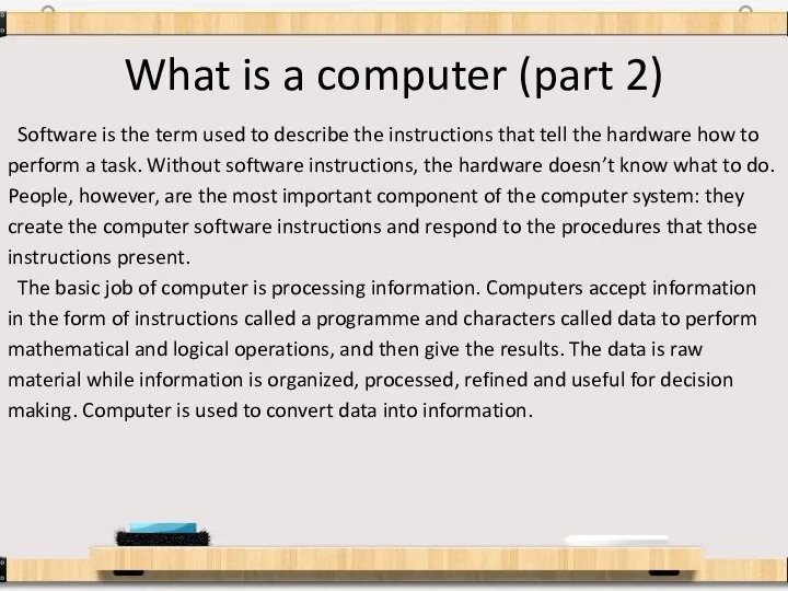 What is a computer (part 2) Software is the term used to