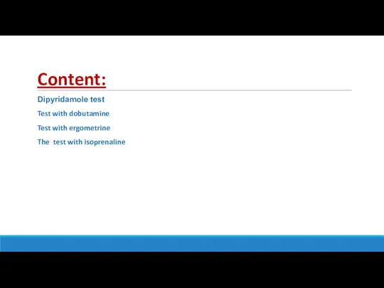 Content: Dipyridamole test Test with dobutamine Test with ergometrine The test with isoprenaline