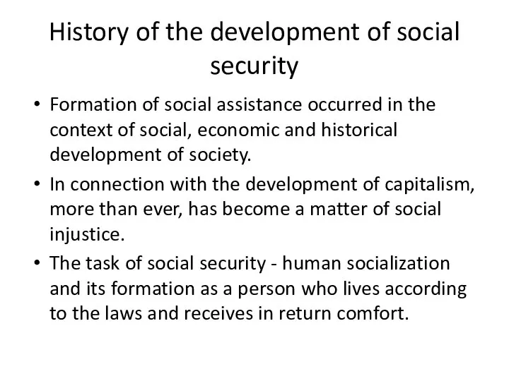 History of the development of social security Formation of social assistance occurred